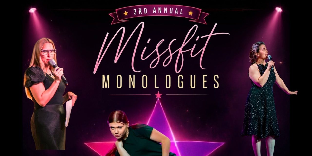 Get Tickets to the 3rd Annual Missfit Monologues